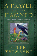A Prayer for the Damned: A Mystery of Ancient Ireland