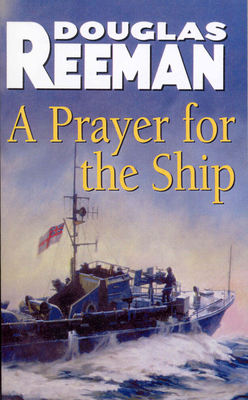 A Prayer For The Ship - Reeman, Douglas