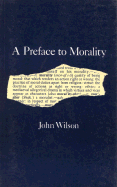 A Preface to Morality - Wilson, John