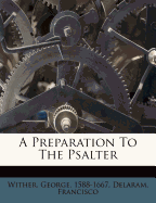 A preparation to the Psalter.
