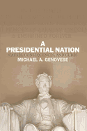 A Presidential Nation: Causes, Consequences, and Cures