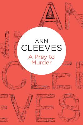 A Prey to Murder - Cleeves, Ann