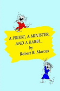 a Priest, a Minister, and a Rabbi...