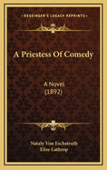 A Priestess of Comedy: A Novel (1892)