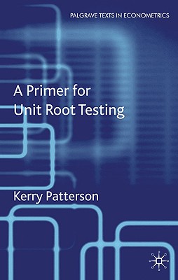 A Primer for Unit Root Testing - Patterson, K