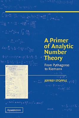 A Primer of Analytic Number Theory: From Pythagoras to Riemann - Stopple, Jeffrey