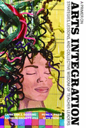 A Primer on Arts Integration: Strategies, Lessons, and Collective Wisdomof Teacher Leaders