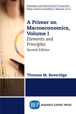 A Primer on Macroeconomics: Elements and Principles - Beveridge, Thomas M