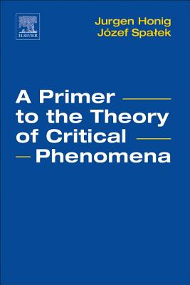 A Primer to the Theory of Critical Phenomena - Honig, Jurgen M., and Spalek, Jozef