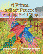 A Prince, a Giant Peacock and a Gold Ring