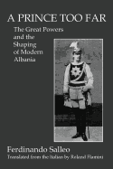 A Prince Too Far: The Great Powers and the Shaping of Modern Albania
