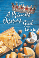 A Princess Deserves Good Cheese: Giving and Tithing to get the 100 fold return