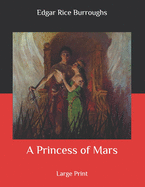 A Princess of Mars: Large Print