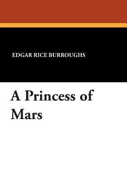 A Princess of Mars - Burroughs, Edgar Rice