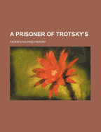 A Prisoner of Trotsky's