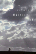 A Private History of Awe - Sanders, Scott Russell, Professor