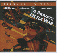 A Private Little War - Sheehan, Jason, and Daniels, Luke (Read by)