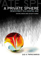 A Private Sphere: Democracy in a Digital Age