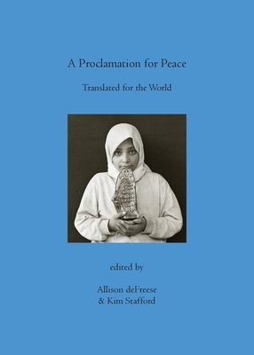 A Proclamation for Peace: Translated for the World - Defreese, Allison (Editor), and Stafford, Kim (Editor)