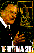 A Profit with Honor: The Billy Graham Story - Martin, William