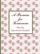 A Promise for Tomorrow - Spencer-Smith, Sheila