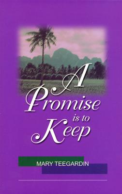 A Promise Is to Keep - Teegardin, Mary