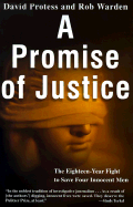 A Promise of Justice - Protess, David, and Warden, Robert