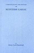 A Pronouncing Dictionary of Scottish Gaelic