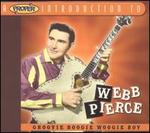 A Proper Introduction to Webb Pierce: Groovie Boogie Woogie Boy