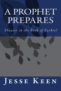 A Prophet Prepares: Theater in the Book of Ezekiel