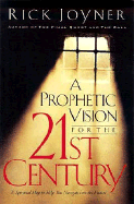 A Prophetic Vision for the 21st Century: A Spiritual Map to Help You Navigate Into the Future