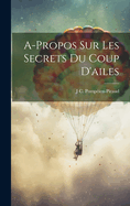 A-Propos Sur Les Secrets Du Coup d'Ailes