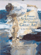 A Proven Strategy for Creating Great Art