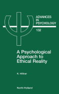 A Psychological Approach to Ethical Reality: Volume 132