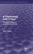 A Psychology with a Soul: Psychosynthesis in Evolutionary Context