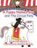 A Puppy Named Gus and the Circus Pony