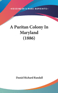 A Puritan Colony In Maryland (1886)