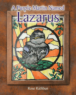 A Purple Martin Named Lazarus