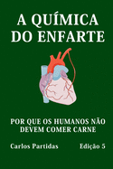 A Qu?mica Do Enfarte: Por Que OS Humanos N?o Devem Comer Carne