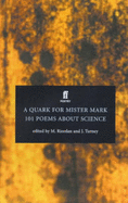 A Quark for Mister Mark: 101 Poems about Science - Turney, Jon (Editor), and Riordan, Maurice (Editor)