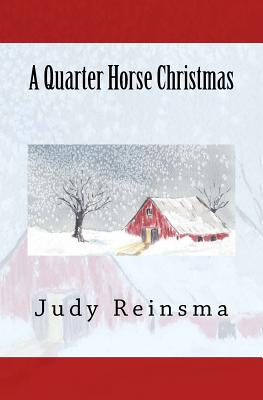 A Quarter Horse Christmas - Reinsma, Judy