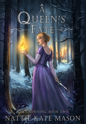 A Queen's Fate: Book 2 of The Crowning Series - Mason, Nattie Kate