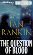 A Question of Blood - Rankin, Ian, New, and Page, Michael (Read by)