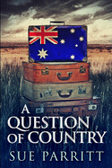 A Question Of Country: Clear Print Edition
