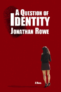 A Question of Identity - Rowe, Jonathan