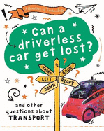 A Question of Technology: Can a Driverless Car Get Lost?: And other questions about transport