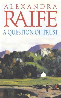 A Question of Trust - Raife, Alexandra