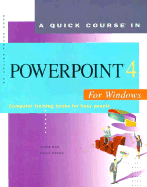 A Quick Course in PowerPoint 4 for Windows: Computer Training Books for Busy People - Cox, Joyce, and Urban, Polly