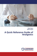 A Quick Reference Guide of Analgesics