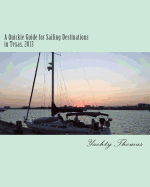 A Quickie Guide for Sailing Destinations in Texas, 2013